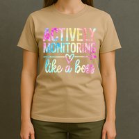 Actively Monitoring Like A Boss State Testing Day Teacher T-Shirt