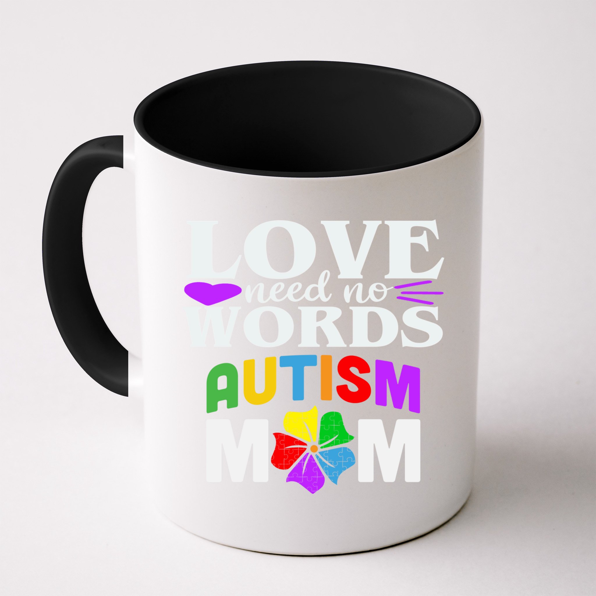Autism Mom Love Needs No Words Funny Gift Cute Gift Mug
