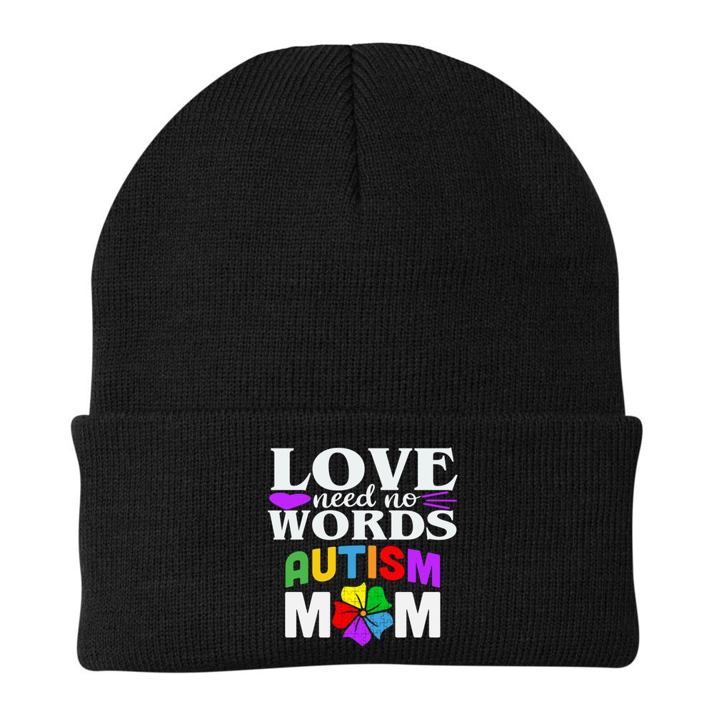 Autism Mom Love Needs No Words Funny Gift Cute Gift Beanie
