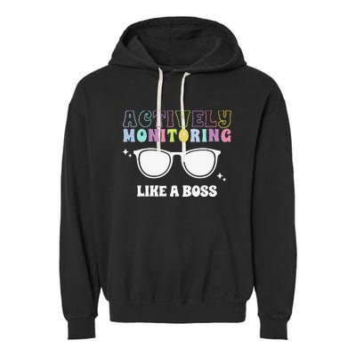 Actively Monitoring Like A Boss Testing Day Funny Teacher Garment-Dyed Fleece Hoodie