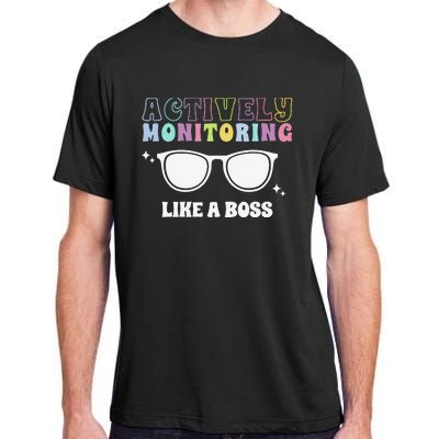 Actively Monitoring Like A Boss Testing Day Funny Teacher Adult ChromaSoft Performance T-Shirt