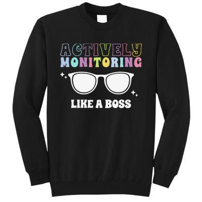 Actively Monitoring Like A Boss Testing Day Funny Teacher Tall Sweatshirt