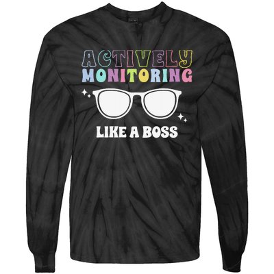 Actively Monitoring Like A Boss Testing Day Funny Teacher Tie-Dye Long Sleeve Shirt