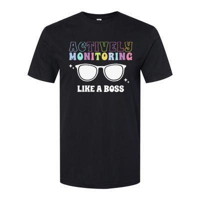 Actively Monitoring Like A Boss Testing Day Funny Teacher Softstyle CVC T-Shirt