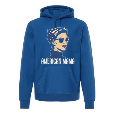 American Mama Made Patriotic American 4th Of July Gift Premium Hoodie