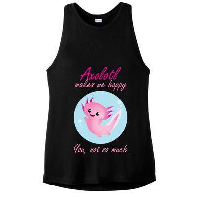 Axolotl Makes Me Happy You, Not So Much Ladies PosiCharge Tri-Blend Wicking Tank
