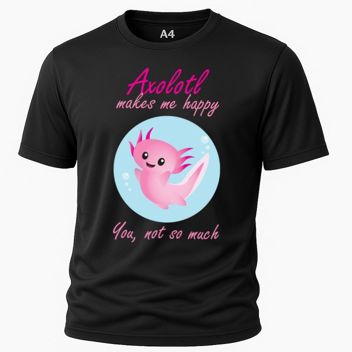 Axolotl Makes Me Happy You, Not So Much Performance Shirt