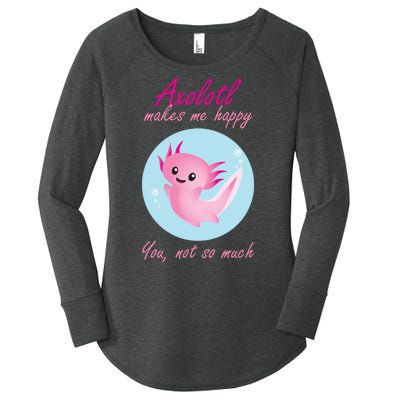 Axolotl Makes Me Happy You, Not So Much Women's Perfect Tri Tunic Long Sleeve Shirt