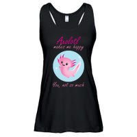 Axolotl Makes Me Happy You, Not So Much Ladies Essential Flowy Tank