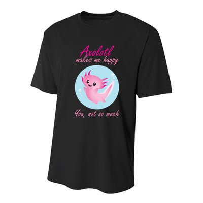 Axolotl Makes Me Happy You, Not So Much Youth Performance Sprint T-Shirt