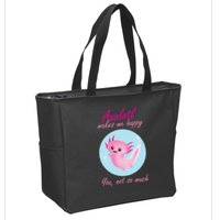 Axolotl Makes Me Happy You, Not So Much Zip Tote Bag