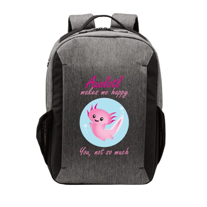 Axolotl Makes Me Happy You, Not So Much Vector Backpack