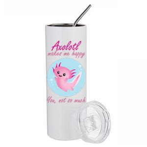 Axolotl Makes Me Happy You, Not So Much Stainless Steel Tumbler