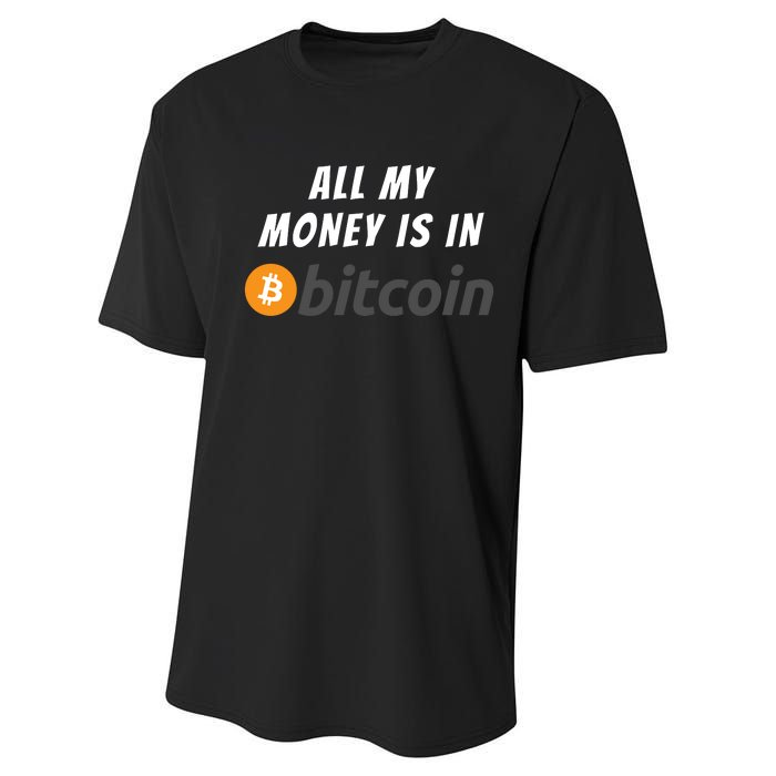 All My Money Is In Bitcoin, Funny Bitcoin Meme, BTC Crypto Performance Sprint T-Shirt