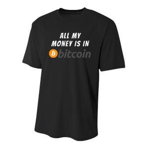 All My Money Is In Bitcoin, Funny Bitcoin Meme, BTC Crypto Youth Performance Sprint T-Shirt