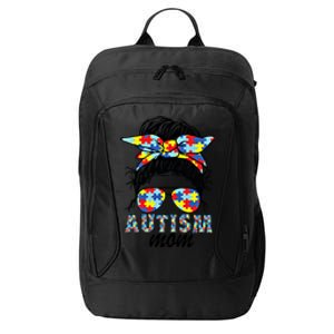 Autism Mom Messy Bun Sunglasses Bandana Mother’S Day Gift City Backpack