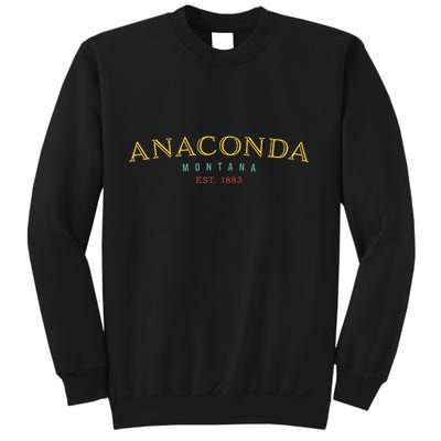 Anaconda Montana Mt Hometown Sweatshirt