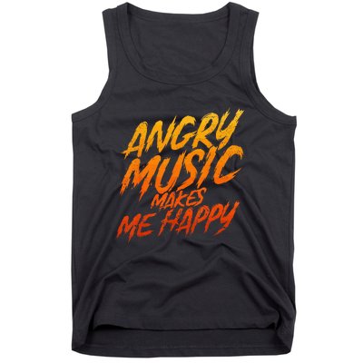 Angry Music Makes Me Happy Heavy Metal Music Lovers Tank Top