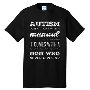 Autism Mom Manual Who Never Gives Up For Autism Awareness Tall T-Shirt