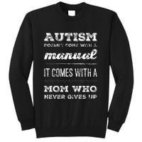 Autism Mom Manual Who Never Gives Up For Autism Awareness Tall Sweatshirt