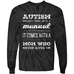 Autism Mom Manual Who Never Gives Up For Autism Awareness Tie-Dye Long Sleeve Shirt