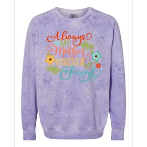 Always My Mother Forever My Friend Colorblast Crewneck Sweatshirt