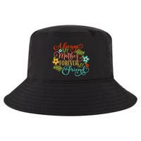 Always My Mother Forever My Friend Cool Comfort Performance Bucket Hat