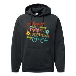 Always My Mother Forever My Friend Performance Fleece Hoodie