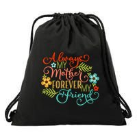 Always My Mother Forever My Friend Drawstring Bag
