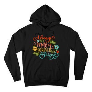 Always My Mother Forever My Friend Tall Hoodie