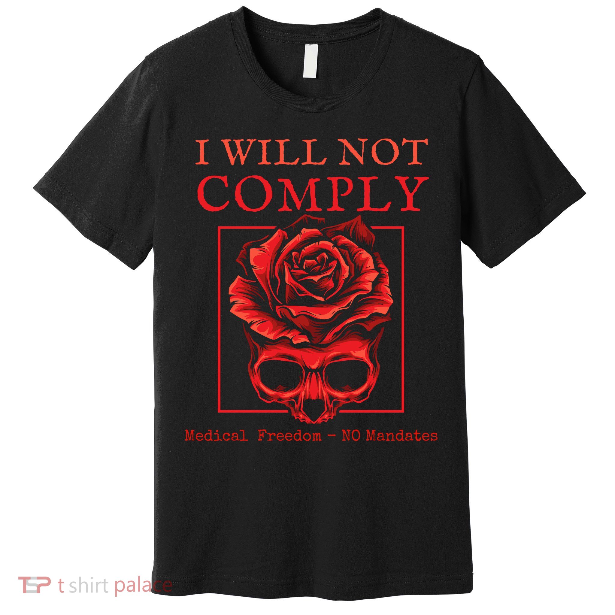 Anti Mandate Medical Freedom I Will Not Comply Premium T-Shirt