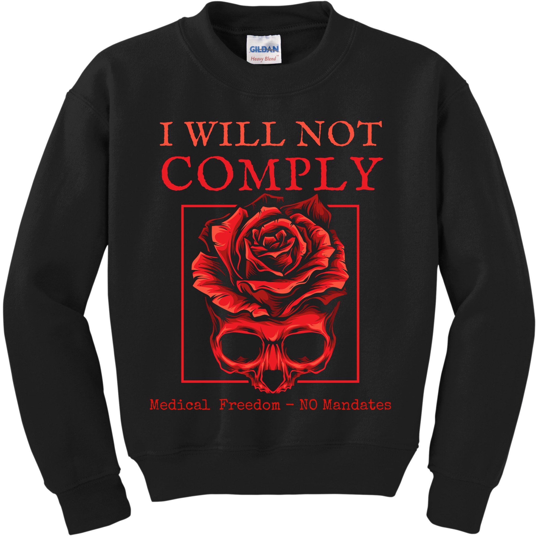 Anti Mandate Medical Freedom I Will Not Comply Kids Sweatshirt