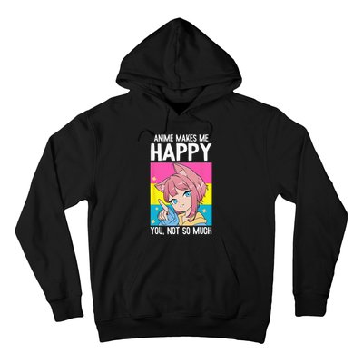 Anime Makes Me Happy You Not So Much LGBT Q Pansexual Pride Hoodie