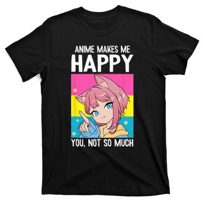 Anime Makes Me Happy You Not So Much LGBT Q Pansexual Pride T-Shirt