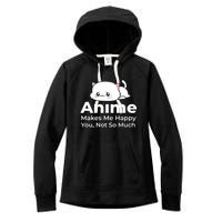 Anime Makes Me Happy You Not So Much Women's Fleece Hoodie