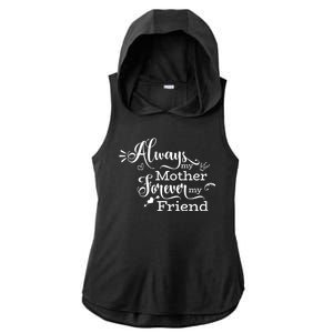 Always My Mother Forever My Friend Ladies PosiCharge Tri-Blend Wicking Draft Hoodie Tank