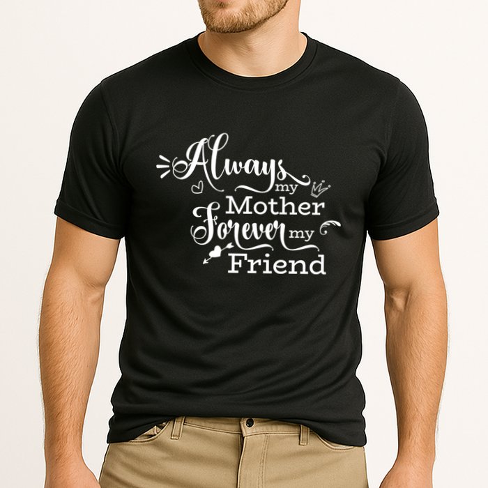 Always My Mother Forever My Friend Cooling Performance Crew T-Shirt
