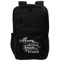 Always My Mother Forever My Friend Impact Tech Backpack