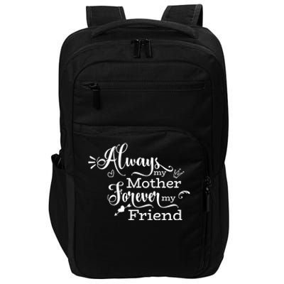 Always My Mother Forever My Friend Impact Tech Backpack