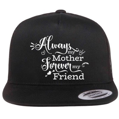 Always My Mother Forever My Friend Flatbill Hat