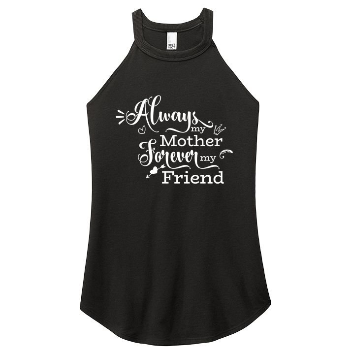 Always My Mother Forever My Friend Women's Perfect Tri Rocker Tank