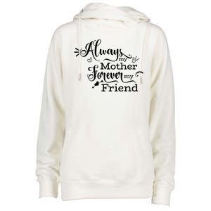 Always My Mother Forever My Friend Womens Funnel Neck Pullover Hood