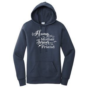 Always My Mother Forever My Friend Women's Pullover Hoodie