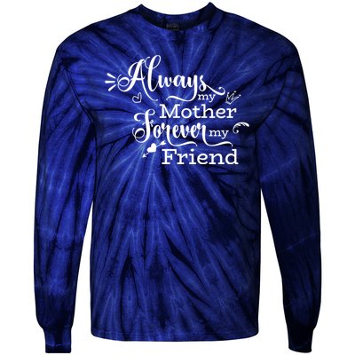 Always My Mother Forever My Friend Tie-Dye Long Sleeve Shirt