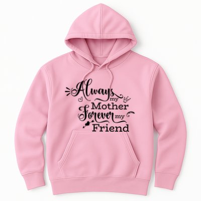 Always My Mother Forever My Friend Hoodie