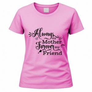 Always My Mother Forever My Friend Women's T-Shirt