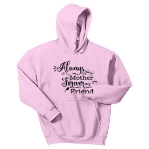 Always My Mother Forever My Friend Kids Hoodie