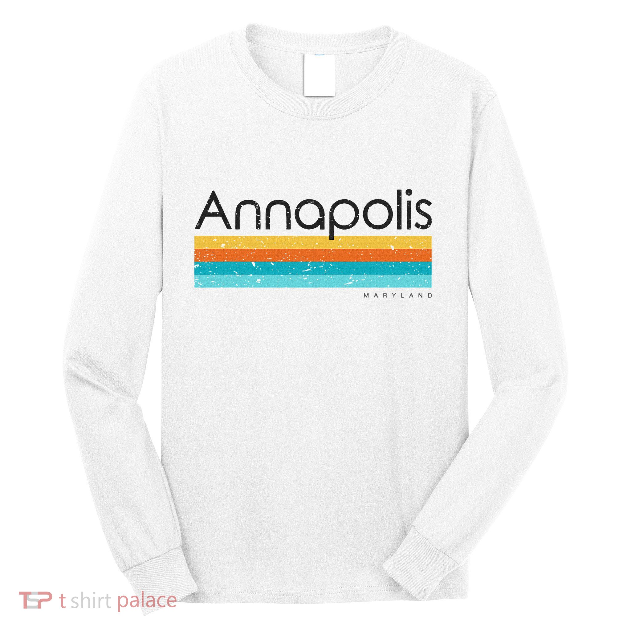 Annapolis Maryland Md Long Sleeve Shirt