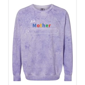 Ask Mother Meaningful Gift Mom Knows Everything Cute Gift Colorblast Crewneck Sweatshirt