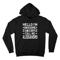 Alessandro Men Name Hello Im Awesome Call Me Alessandro Hoodie